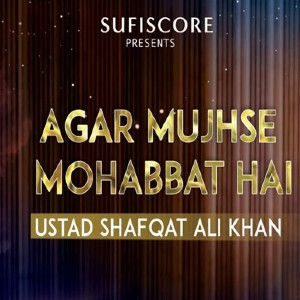 Agar Mujhse Mohabbat Hai lyrics