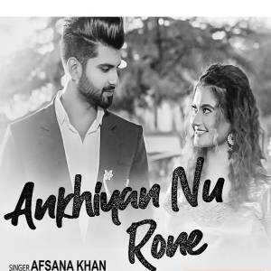 Akhiyan Nu Rone lyrics