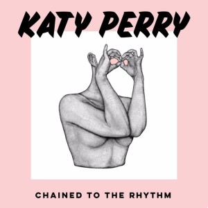 Chained To The Rhythm lyrics