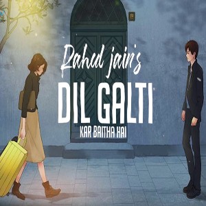 Dil Galti Kar Baitha Hai lyrics