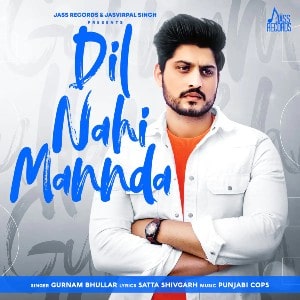 Dil Nahi Mannda lyrics