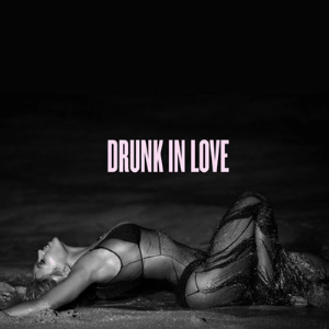 Drunk In Love lyrics