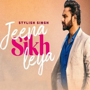 Jeena Sikh Leya lyrics