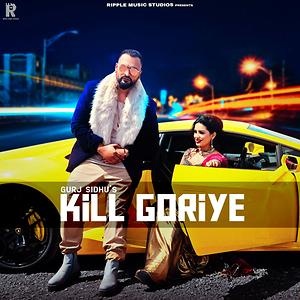 Kill Goriye lyrics