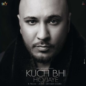 Kuch Bhi Ho Jaye lyrics