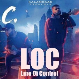 L.O.C - Line Of Control lyrics