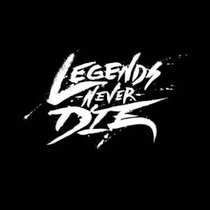 Legends Never Die lyrics
