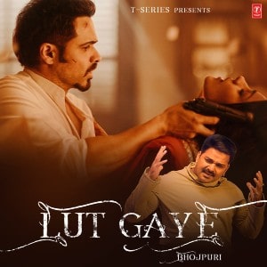 Lut Gaye Bhojpuri lyrics