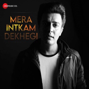 Mera Intkam Dekhegi - Sad lyrics