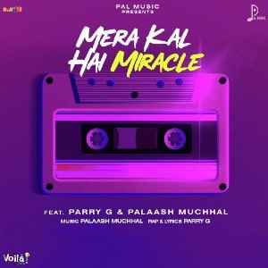 Mera Kal Hai Miracle lyrics