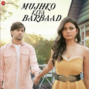 Mujhko Kiya Barbaad lyrics