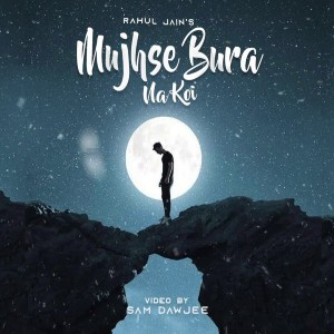 Mujhse Bura Na Koi lyrics