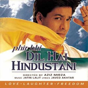 Phir Bhi Dil Hai Hindustani movie