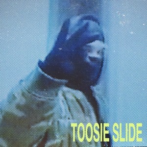 Toosie Slide lyrics
