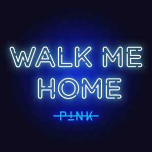 Walk Me Home lyrics
